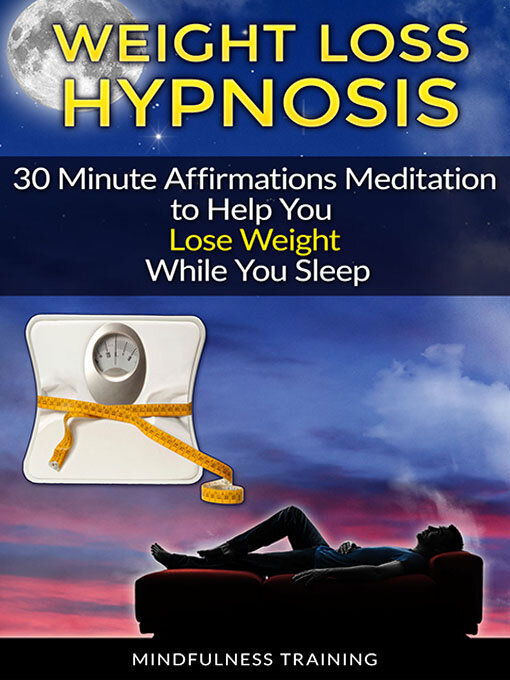 Title details for Weight Loss Hypnosis by Mindfulness Training - Wait list